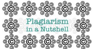 Copyright, copyleft but no copycats please… Plagiarism in a nutshell